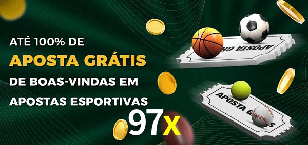 97x Ate 100% de Aposta Gratis